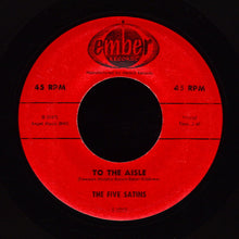 Load image into Gallery viewer, The Five Satins : To The Aisle (7", Single)