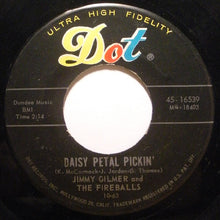 Load image into Gallery viewer, Jimmy Gilmer And The Fireballs : Daisy Petal Pickin' / When My Tears Have Dried (7", Single)