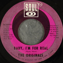 Load image into Gallery viewer, The Originals : Baby I&#39;m For Real / Moment Of Truth (7&quot;, Single, ARP)