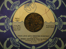Load image into Gallery viewer, Bobby Newton &amp; Tina Blount : Your Love Gets Sweeter Everyday (7&quot;, Single)