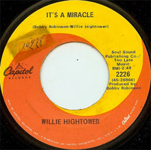 Load image into Gallery viewer, Willie Hightower : It&#39;s A Miracle / Nobody But You (7&quot;)