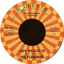 Load image into Gallery viewer, The Flamingos : I Only Have Eyes For You / Love Walked In (7&quot;, Single, RE)