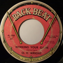 Load image into Gallery viewer, O.V. Wright : Oh Baby Mine / Working Your Game (7")