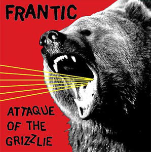 Frantic (9) : Attaque Of The Grizzlie (12