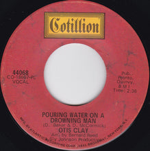 Load image into Gallery viewer, Otis Clay : Hard Working Woman / Pouring Water On A Drowning Man (7", Single, PL )