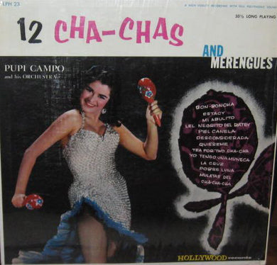 Pupi Campo and His Orchestra / Miguelito Cuba And His Orchestra : 12 Cha-Chas And Merengues (LP, Album, Mono)