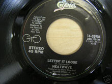 Load image into Gallery viewer, Heatwave : Lettin' it Loose (7")
