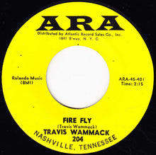 Load image into Gallery viewer, Travis Wammack : Fire Fly / Scratchy (7&quot;)