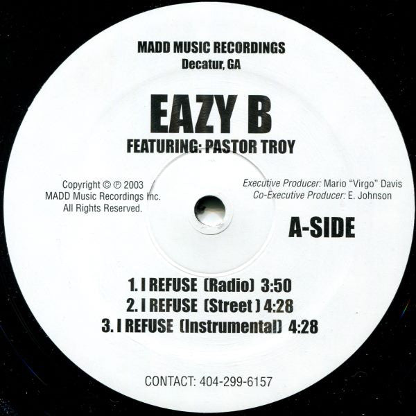 Eazy B Featuring Pastor Troy : I Refuse (12