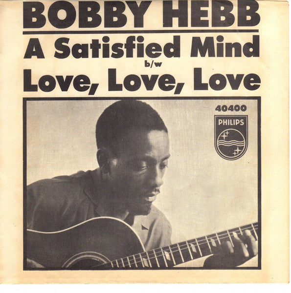 Bobby Hebb : A Satisfied Mind / Love, Love, Love (7