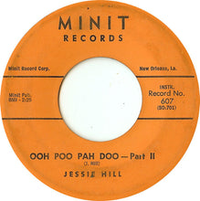 Load image into Gallery viewer, Jessie Hill : Ooh Poo Pah Doo (7")
