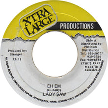 Load image into Gallery viewer, Lady Saw : Eh Em (7")