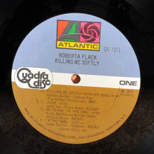 Load image into Gallery viewer, Roberta Flack : Killing Me Softly (LP, Album, Quad)