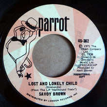 Load image into Gallery viewer, Savoy Brown : Lost And Lonely Child / If I Could See An End (7&quot;, Single, Promo)