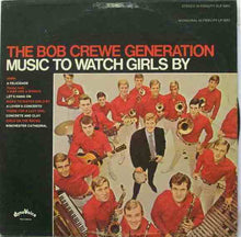 Load image into Gallery viewer, The Bob Crewe Generation : Music To Watch Girls By (LP, Album, Mon)