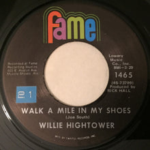 Load image into Gallery viewer, Willie Hightower : Walk A Mile In My Shoes / You Used Me Baby (7", Single)