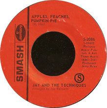 Load image into Gallery viewer, Jay &amp; The Techniques : Apples, Peaches, Pumpkin Pie (7", Single, RP, Styrene)
