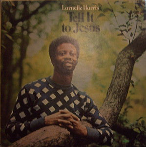 Larnelle Harris : Tell It To Jesus (LP)