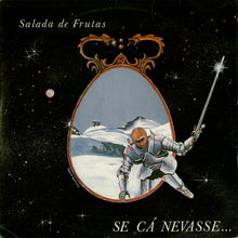 Load image into Gallery viewer, Salada De Frutas : Se Cá Nevasse... (LP, Album)