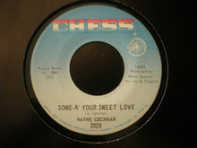Load image into Gallery viewer, Wayne Cochran : Some-A&#39; Your Sweet Love / When My Baby Cries (7&quot;)