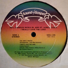 Load image into Gallery viewer, Rev. Charles Nicks Jr. &amp; Saint James Choir Of Detroit Michigan : I Really Love The Lord (LP, Album)