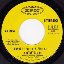 Load image into Gallery viewer, Looking Glass : Brandy (You&#39;re A Fine Girl) (7&quot;, Single, Ter)