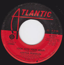 Load image into Gallery viewer, Aretha Franklin : Look Into Your Heart / Rock With Me (7&quot;, Single, SP )