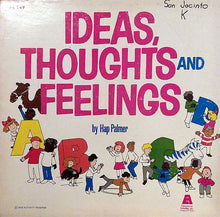 Load image into Gallery viewer, Hap Palmer : Ideas, Thoughts And Feelings (LP, Gat)