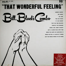 Load image into Gallery viewer, Bill Black&#39;s Combo : That Wonderful Feeling (LP, Album, Mono)
