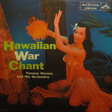 Load image into Gallery viewer, Tommy Dorsey And His Orchestra : Hawaiian War Chant (LP, Album)