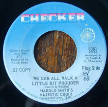 Load image into Gallery viewer, Harold Smith&#39;s Majestic Choir / Harold Smith&#39;s Majestic Choir &amp; The Soul Stirrers : We Can All Walk A Little Bit Prouder / Why Am I Treated So Bad (7&quot;, Promo)