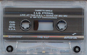 The KLF : 3: A.M. Eternal (Live At The S.S.L.) (Cass, Single, No )