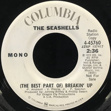 Load image into Gallery viewer, The Seashells : (The Best Part Of) Breakin&#39; Up (7&quot;, Mono, Promo)
