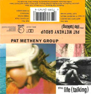 Pat Metheny Group : Still Life (Talking) (Cass, Album)