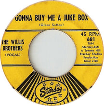 Load image into Gallery viewer, The Willis Brothers : Give Me 40 Acres (To Turn This Rig Around) / Gonna Buy Me A Juke Box (7&quot;, Single)