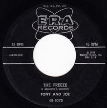 Load image into Gallery viewer, Tony &amp; Joe : The Freeze / Gonna Get A Little Kissin' Tonight (7", Single)