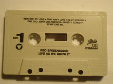Load image into Gallery viewer, REO Speedwagon : Life As We Know It (Cass, Album)