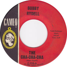 Load image into Gallery viewer, Bobby Rydell : The Cha-Cha-Cha (7", Single)