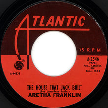 Load image into Gallery viewer, Aretha Franklin : The House That Jack Built / I Say A Little Prayer (7&quot;, Single, Pit)