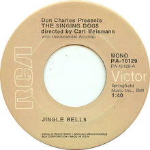 Load image into Gallery viewer, Don Charles Presents The Singing Dogs : Jingle Bells / Oh! Susanna (7", Single, Mono, RE)