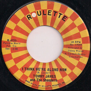 Tommy James & The Shondells : I Think We're Alone Now (7", Single, Mono, Ind)