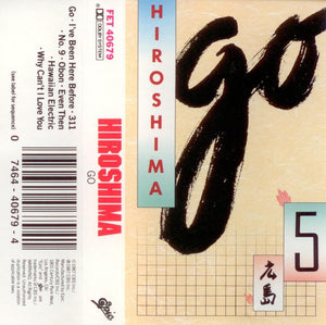 Hiroshima (3) : Go (Cass, Album)