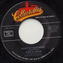 Load image into Gallery viewer, Don &amp; Juan / Jodie Sands : What&#39;s Your Name / With All My Heart (7&quot;)