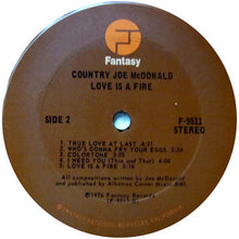 Load image into Gallery viewer, Country Joe McDonald : Love Is A Fire (LP, Album, Ter)