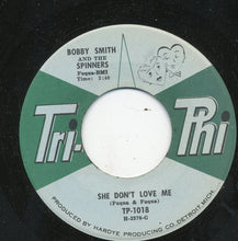 Load image into Gallery viewer, Bobbie Smith And Spinners : She Don&#39;t Love Me / Too Young, Too Much, Too Soon (7&quot;, Single)