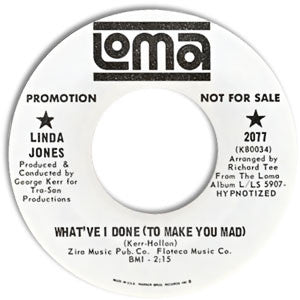 Linda Jones : What've I Done (To Make You Mad) / Make Me Surrender (Baby, Baby Please) (7