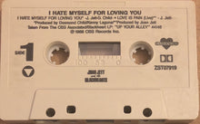 Load image into Gallery viewer, Joan Jett &amp; The Blackhearts : I Hate Myself For Loving You (Cass, Single)