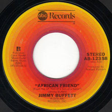 Load image into Gallery viewer, Jimmy Buffett : Cheeseburger In Paradise / African Friend (7", Single, Styrene, Ter)
