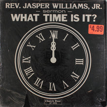 Load image into Gallery viewer, Rev. Jasper Williams : What Time Is It? (LP)