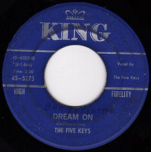 Load image into Gallery viewer, The Five Keys : Dancing Senorita / Dream On (7&quot;)